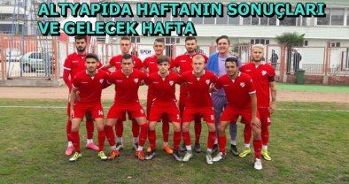 ALTYAPIDA HAFTANIN SONUÇLARI VE GELECEK HAFTA