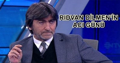 RIDVAN DİLMEN ANNESİNİ KAYBETTİ