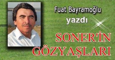 SONERİN GÖZYAŞLARI