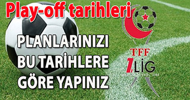 SON DAKİKA.. PLAY-OFF TARİHLERİ BELLİ OLDU