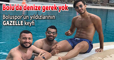 HAVUZ VE SPA KEYFİ İLE KENDİLERİNE GELDİLER