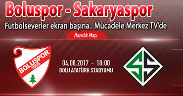 BOLUSPOR SAKARYASPOR MAÇI MERKEZ TV'DE