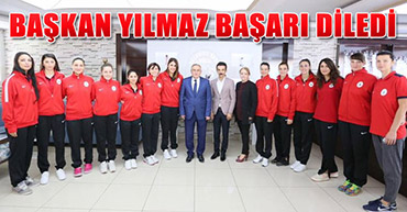 BAŞKAN YILMAZ BAŞARI DİLEDİ