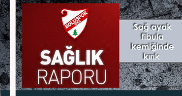 BOLUSPOR'DAN SAĞLIK RAPORU AÇIKLAMASI