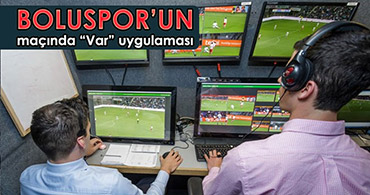 TFF AÇIKLADI. "VAR" HAKEM UYGULAMASINA O MAÇTA ŞAHİT OLACAĞIZ