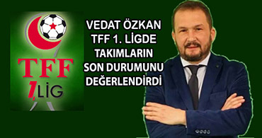 TFF 1. LİGDE İLK YARININ FOTOĞRAFI VE NEFES KESEN YARIŞ