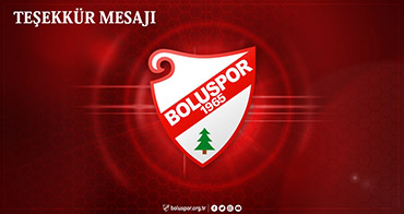 BOLUSPOR'DAN TEŞEKKÜR MESAJI