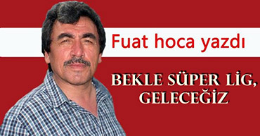 BEKLE SÜPER LİG, GELECEĞİZ