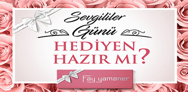 AŞKINIZI FAY YAMANER İLE KUTLAYIN!