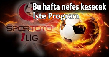 SPOR TOTO 1. LİGDE 12 HAFTA MAÇLARI BAŞLIYOR