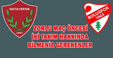 HATAYSPOR VE BOLUSPOR BİR İLKİ YAŞAYACAKLAR