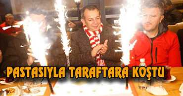 TANJU ÖZCAN BOLUSPOR'UN YAŞINI "TARAFTAR" İLE KUTLADI