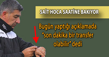 "SON DAKİKA BİR TRANSFER OLABİLİR"