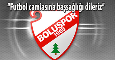 BOLUSPOR'DAN BAŞSAĞLIĞI MESAJI