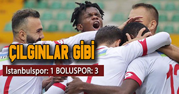 BOLUSPOR İSTANBULSPOR'U İLK YARIDA BİTİRDİ