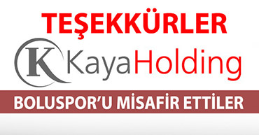 KAYA HOLDİNG HER ZAMAN BOLUSPOR'UN YANINDA