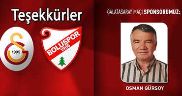 GALATASARAY MAÇININ SPONSORU OSMAN GÜRSOY