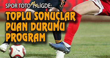 SPOR TOTO 1. LİGDE 19. HAFTA MAÇLARI TAMAMLANDI