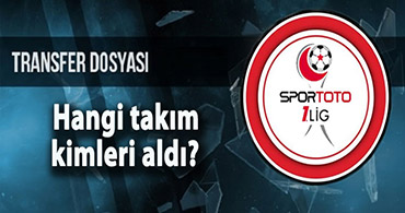 İŞTE 1. LİGDE ARA TRANSFER DÖNEMİ