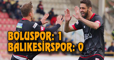 BOLUSPOR BAL-KES'İ TEK GOLLE GEÇTİ