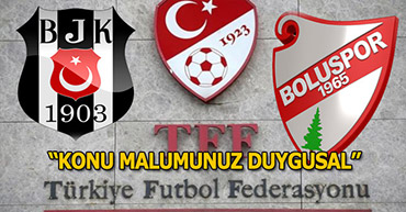 BOLUSPOR TFF VE BEŞİKTAŞ İLE GÖRÜŞECEK