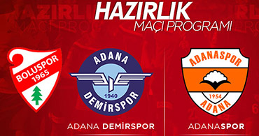 ADANA DEMİR VE ADANASPOR MAÇLARININ DETAYLARI BELLİ OLDU