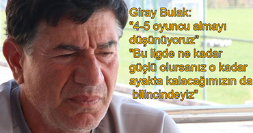 GİRAY BULAK BASIN TOPLANTISINDA KONUŞTU