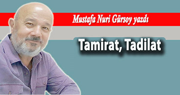 MUSTAFA HOCA YAZDI; TAMİRAT TADİLAT