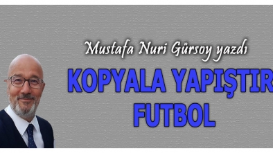 KOPYALA YAPIŞTIR FUTBOL