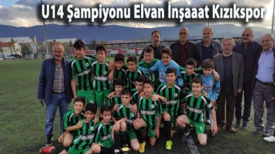 U14 LİGİNDE ŞAMPİYON ELVAN İNŞAAT KIZIKSPOR OLDU