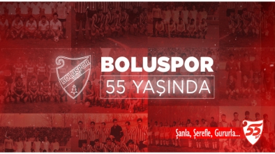 BOLUSPOR 55 YAŞINDA...