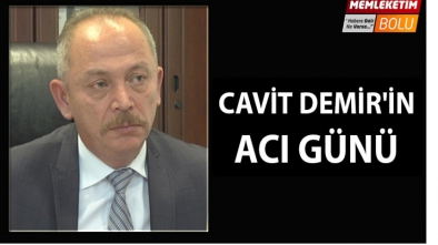 BOLUSPOR ESKİ BAŞKAN YARDIMCISININ ACI GÜNÜ