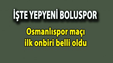 SON DAKİKA... BOLUSPOR'UN ON BİRİ BELLİ OLDU