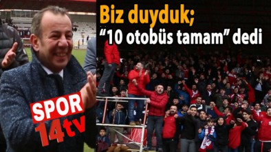 TANJU BAŞKANDAN 10 OTOBÜS SÖZÜ