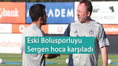 BOLUSPOR'DAN AYRILDI, BEŞİKTAŞ'LA ÇALIŞMAYA BAŞLADI