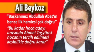 ALİ BEYKOZ HOCADAN ABAT'A VE TAŞYÜREK'E TAM DESTEK