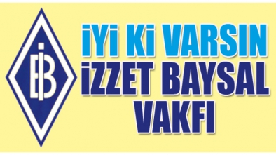 İZZET BAYSAL VAKFI HER ZAMANKİ GİBİ...