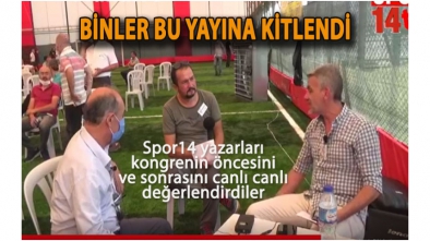 KONGRE HEYECANI SPOR14TV'DE YAŞANDI