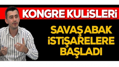 SAVAŞ ABAK KULİSLERDE KONUŞULAN İLK İSİM