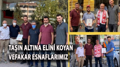 TAŞIN ALTINA ELİNİ KOYAN VEFAKAR ESNAFLARIMIZ