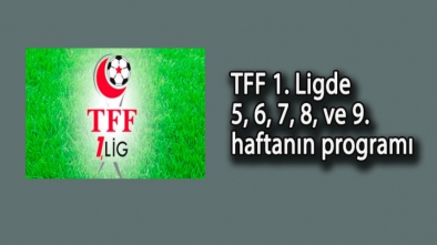 TFF 1. LİGDE 5 HAFTALIK PROGRAM