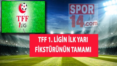 TFF 1. LİGDE İLK YARININ FİKSTÜRÜ BELLİ OLDU