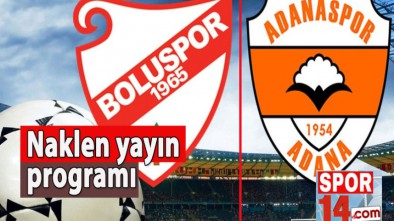 BOLUSPOR ADANASPOR MAÇI HANGİ KANAL DA?