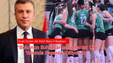 AK PARTİ İL BAŞKANINDAN SULTANLARA BAŞARI MESAJI