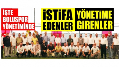 İŞTE BOLUSPOR'DA İSTİFA EDEN İSİMLER