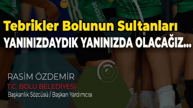 RASİM BAŞKANDAN SULTANLARA AÇIK DESTEK