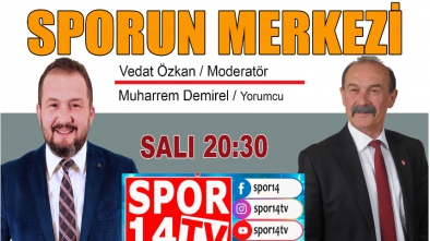 SPORUN MERKEZİNDE BU AKŞAM...