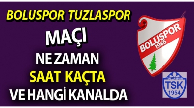 TUZLASPOR BOLUSPOR MAÇI HANGİ KANALDA?