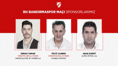 BANDIRMASPOR MAÇIIN SPONSORLARI BELLİ OLDU