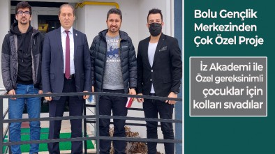 BOLU GENÇLİK MERKEZİ ÇOK ÖZEL BİR PROJEYE İMZA ATIYOR